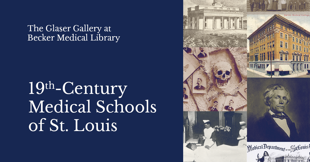 The Glaser Gallery at Becker Medical Library: 19th Century Medical School of St. Louis